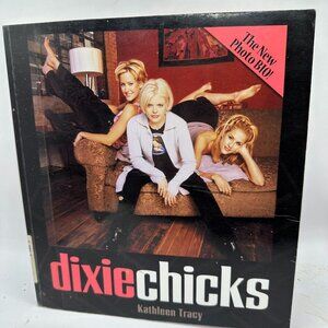 Dixie Chicks Photo Bio By Kathleen Tracy Paperback Book